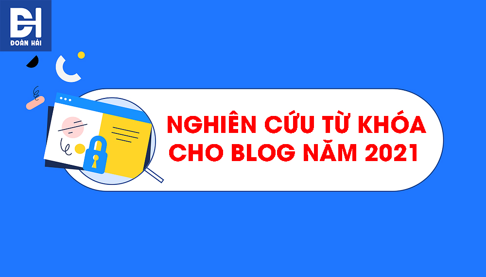 Nghiên cứu từ khóa cho Blog năm 2021