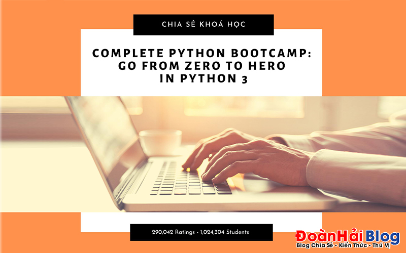 Khóa học lập trình Python: Complete Python Bootcamp