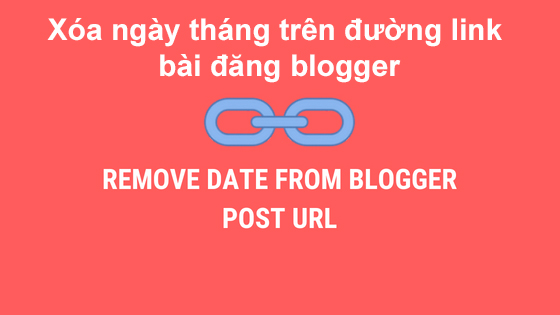 Cách xóa ngày khỏi URL bài đăng trên Blogger